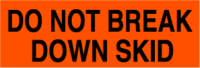 Do Not Break Down Skid