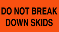 Do Not Break Down Skids