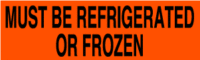 Must Be Refrigerated Or Frozen