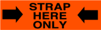 Strap Here Only