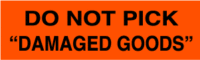 Do Not Pick "Damaged Goods"