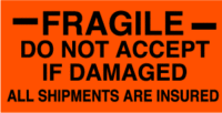 Fragile Do Not Accept If Damaged All Shipments Are Insured