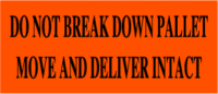 Do Not Break Down Pallet Move And Deliver Intact