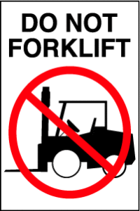 Do Not Forklift