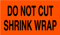 Do Not Cut Shrink Wrap