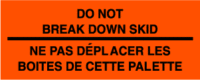 Do Not Break Down Skid, Ne Pas Deplacer Les Boites De Cette Palette