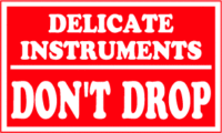 Delicate Instruments, Don't Drop