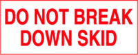 Do Not Break Down Skid